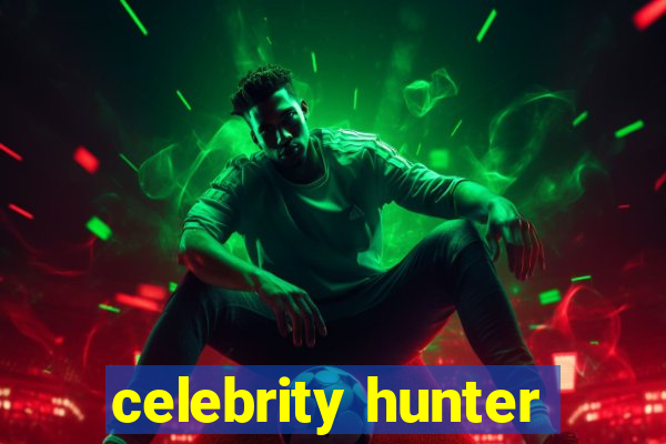 celebrity hunter